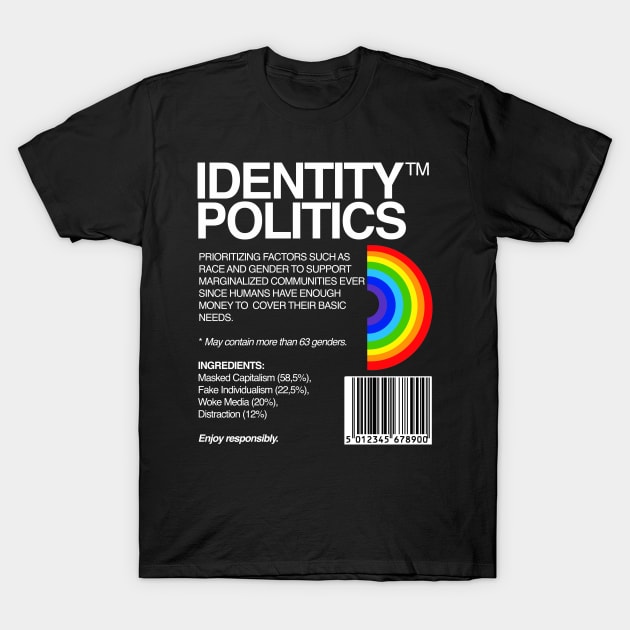 Identity Politics - LGBTQ (LGBT) - Queer Marxist Liberal T-Shirt by isstgeschichte